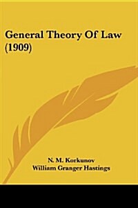 General Theory of Law (1909) (Paperback)