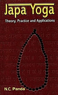 Japa Yoga : Theory, Practice and Applications (Paperback)