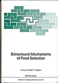 Behavioural Mechanisms of Food Selection (Hardcover)