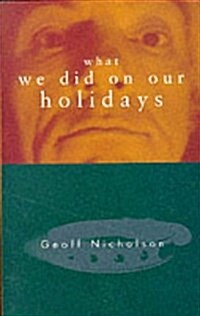 What We Did on Our Holidays (Paperback, New ed)