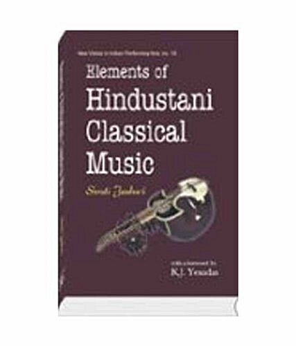 Elements of Hindustani Classical Music (Paperback)