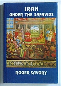 Iran Under the Safavids (Hardcover)