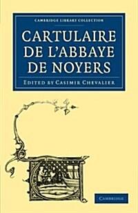 Cartulaire de lAbbaye de Noyers (Paperback)