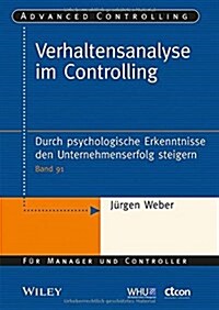 Verhaltensanalyse im Controlling : Durch Psychologische Erkenntnisse den Unternehmenserfolg Steigern (Paperback)