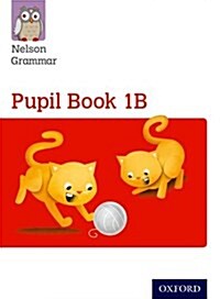 Nelson Grammar Pupil Book 1B Year 1/P2 (Paperback)