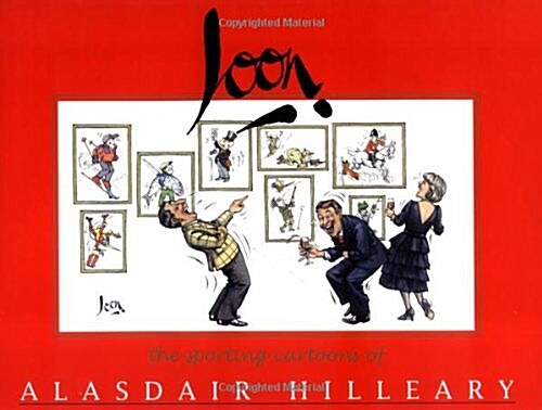 Loon : The sporting cartoons of Alasdair Hilleary (Hardcover)