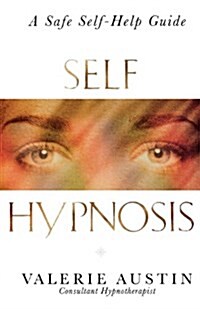 Self-hypnosis : A Step-by-step Guide to Improving Your Life (Paperback)