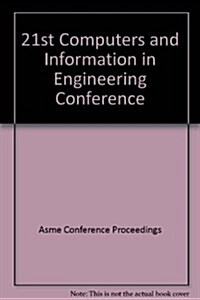 21st Computers and Information in Engineering Conference (Paperback)