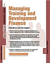 Managing Training and Development Finance : Training and Development 11.10 (Paperback)