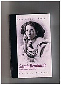Sarah Bernhardt : A French Actress on the English Stage (Hardcover)