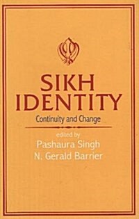 Sikh Identity : Continuity and Change (Paperback)