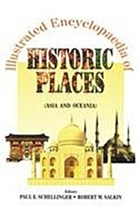 Illustrated Encyclopaedia of Historic Places : Asia and Oceania (Hardcover)