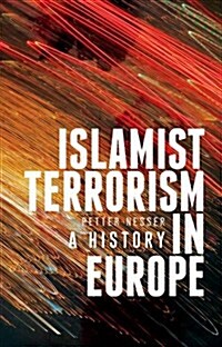 Islamist Terrorism in Europe : A History (Hardcover)