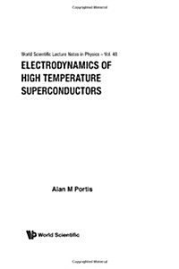 Electrodynamics of High Temperature Superconductors (Hardcover)