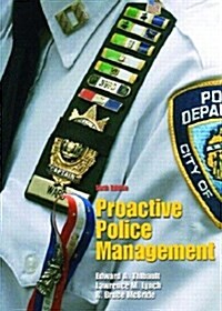 Proactive Police Management (Hardcover, 6 Rev ed)