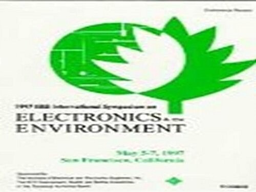 1997 IEEE ELECTRONICS & ENVIRONMENT