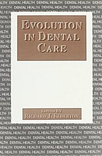 Evolution in Dental Care (Paperback)