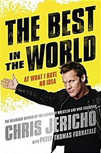 The Best in the World : At What I Have No Idea (Paperback)