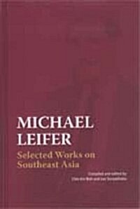 Michael Leifer : Selected Works on Southeast Asia (Hardcover)