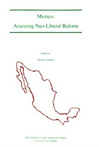 Mexico : Assessing Neo-Liberal Reform (Paperback)