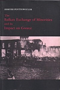 Balkan Exchange of Minorities and Its Impact on Greece (Paperback)