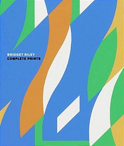 Bridget Riley : Complete Prints 1962-2012 (Paperback, 4 Revised edition)