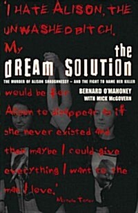 The Dream Solution : The Murder of Alison Shaughnessy - And the Fight to Name Her Killer (Paperback, New ed)