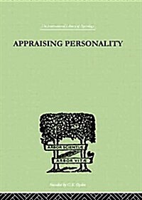 Appraising Personality : The Use of Psychological Tests in the Practice of Medicine (Paperback)