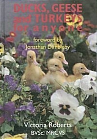 Ducks, Geese and Turkeys for Anyone (Hardcover)