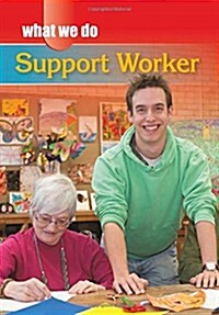 Support Worker (Paperback, Illustrated ed)