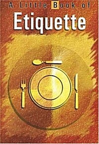 A Little Book of Etiquette (Paperback)