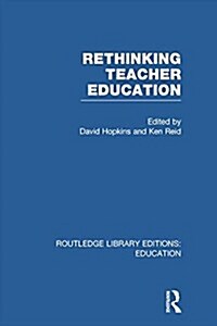 Rethinking Teacher Education (Paperback)