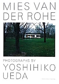 Mies Van Der Rohe - Photographs by Yoshihiko Ueda (Hardcover)