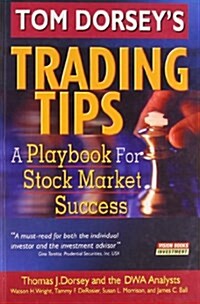 Tom Dorseys Trading Tips : A Playbook for Stock Market Success (Paperback)