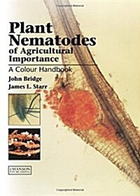 Plant Nematodes of Agricultural Importance : A Colour Handbook (Hardcover)