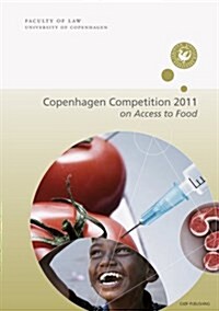 Copenhagen Competition 2011: On Access to Food (Paperback)