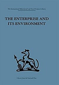 The Enterprise and its Environment : A System Theory of Management Organization (Paperback)