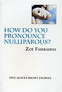 How Do You Pronounce Nulliparous? (Paperback)