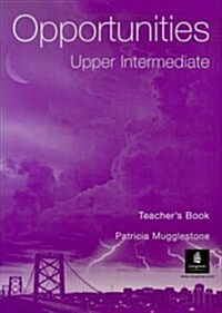 Opportunities Upper Intermediate Teachers Book (Paperback)