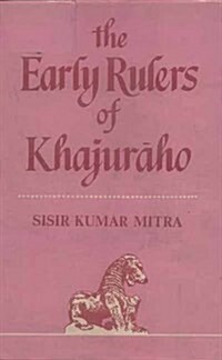 Early Rulers of Khajuraho (Hardcover)