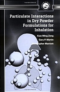 Particulate Interactions in Dry Powder Formulation for Inhalation (Hardcover)