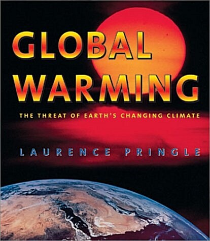 Global Warming : The Threat of Earths Changing Climate (Paperback)