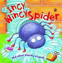 Incy wincy spider : and other playing rhymes