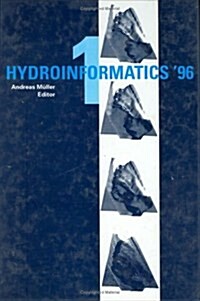 Hydroinformatics 96, Volume 1: Proceedings of the Second International Conference, Z?ich, 9-13 September 1996, 2 Volumes (Hardcover)