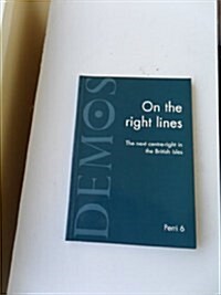 On the Right Lines : The Next Centre-right in the British Isles (Paperback)