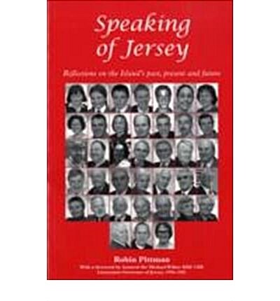 Speaking of Jersey : Reflections on the Islands Past,Present and Future (Paperback)