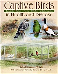 Captive Birds in Health and Disease (Hardcover, Revised)