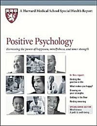 Positive Psychology : Harnessing the Power of Happiness, Mindfulness, and Inner Strength (Paperback)