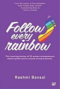 Follow Every Rainbow (Paperback)