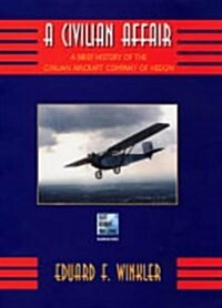 A Civilian Affair : A Brief History of the Civilian Aircraft Company of Hedon (Paperback)